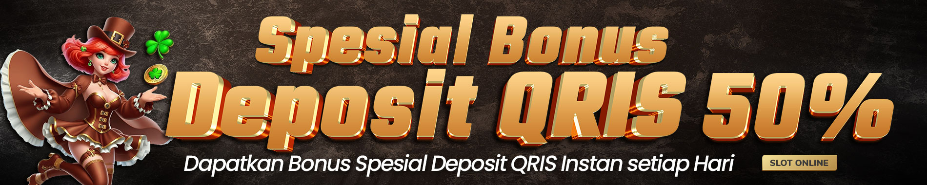 BONUS SPESIAL DEPOSIT QRIS 50% SETIAP HARi